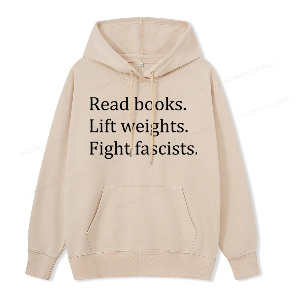 Pagewings Read Books Lift Weights Fight Fascists Unisex Classic Hoodie