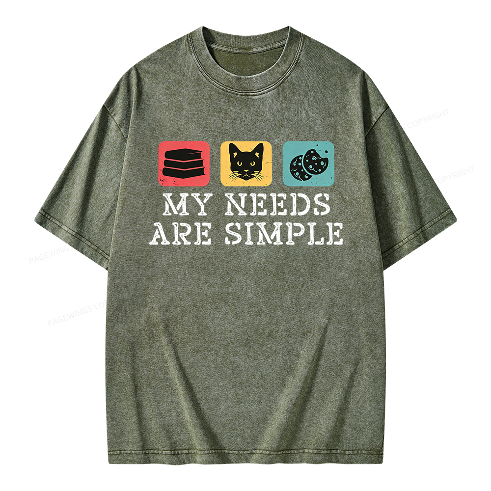 Pagewings My Needs Are Simple Unisex Washed T-shirt