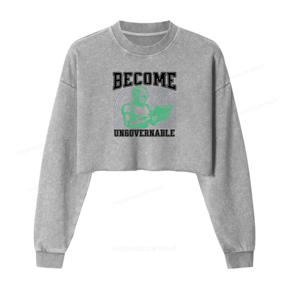 Pagewings Become Ungovernable Washed Crop Sweatshirt