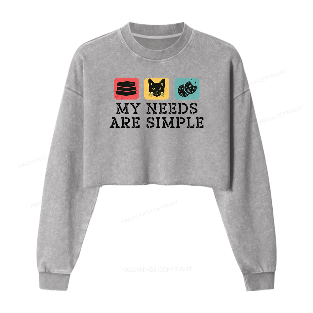 Pagewings My Needs Are Simple Washed Crop Sweatshirt