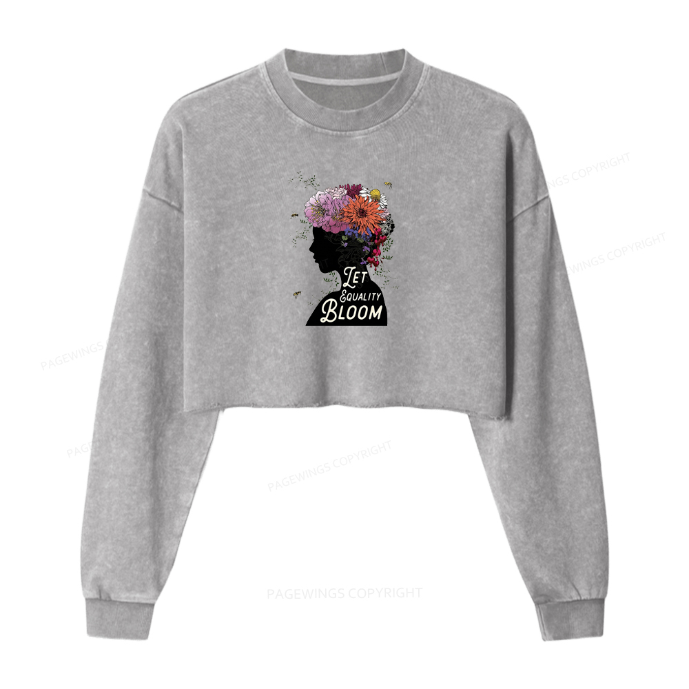 Pagewings Let Equality Bloom Washed Crop Sweatshirt