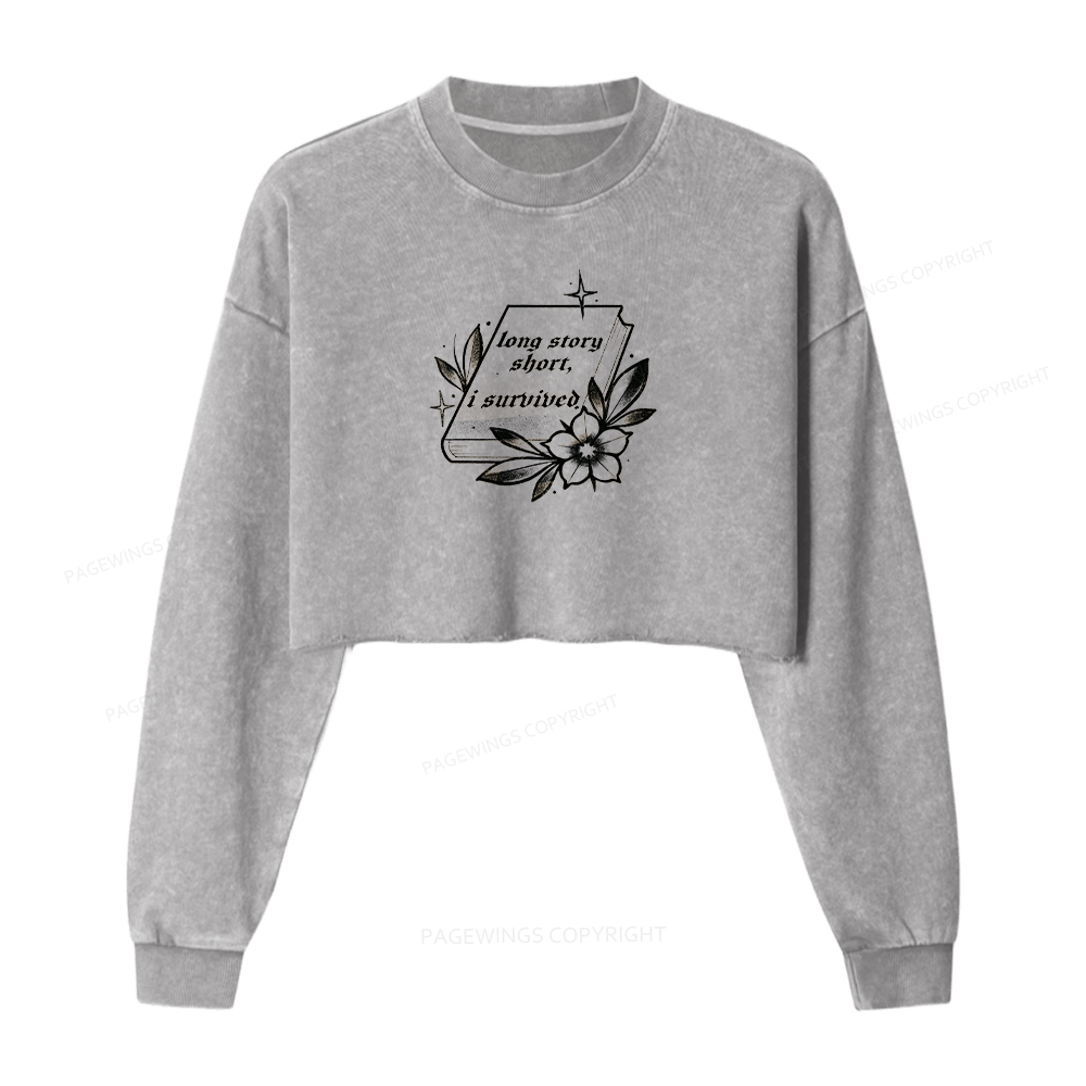 Pagewings Long Story Short I Survived Washed Crop Sweatshirt