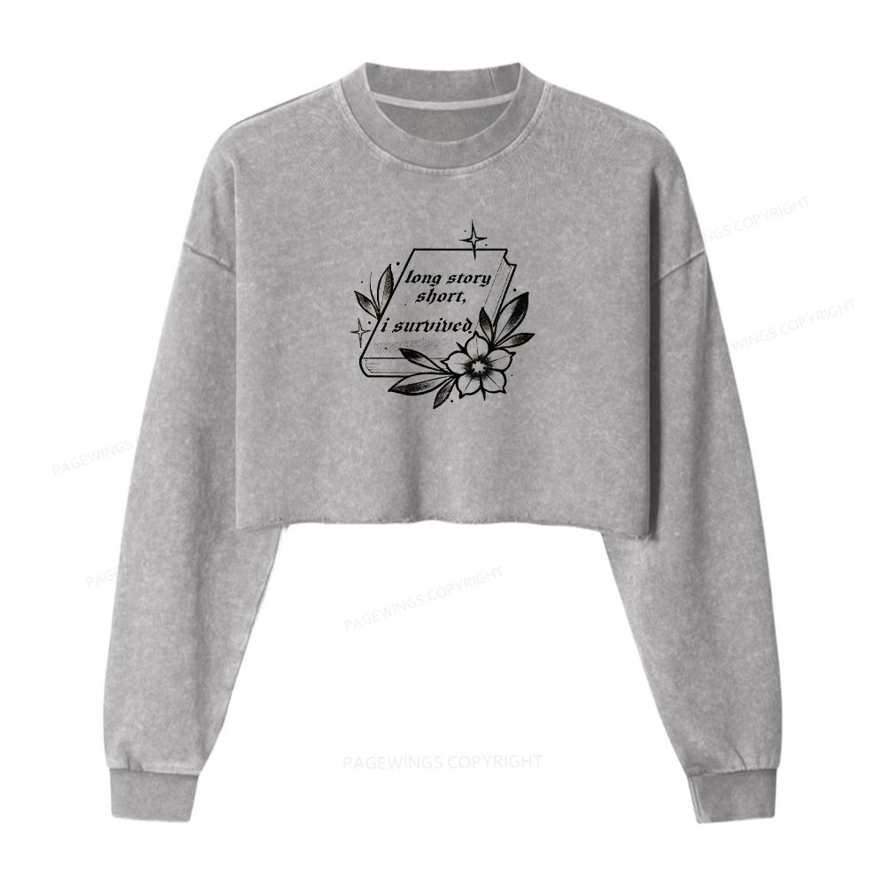 Pagewings Long Story Short I Survived Washed Crop Sweatshirt