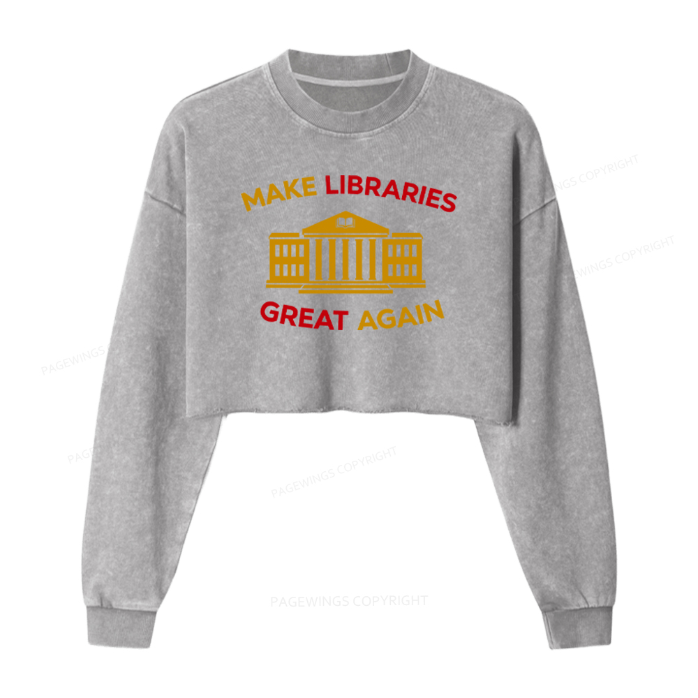 Pagewings Make Libraries Great Again Washed Crop Sweatshirt