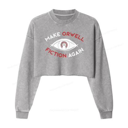 Pagewings Make Orwell Fiction Again Washed Crop Sweatshirt