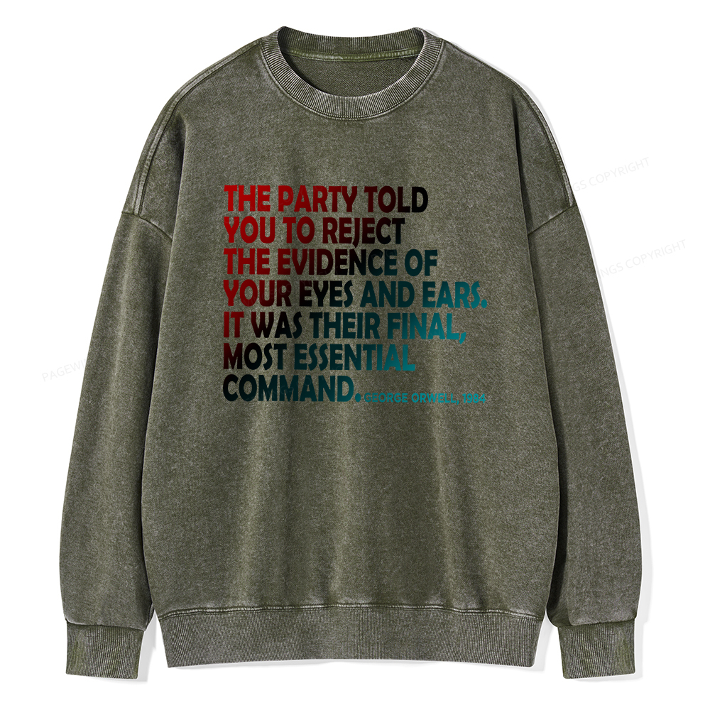 Pagewings The Party Told You To Reject Washed Sweatshirt