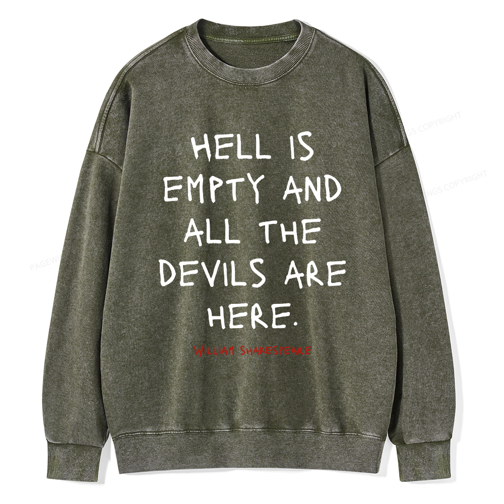 Pagewings Hell Is Empty And All The Devils Are Here Washed Sweatshirt