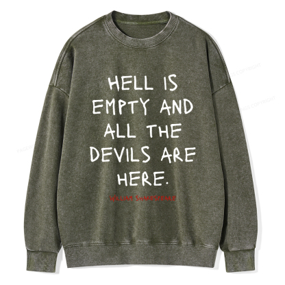 Pagewings Hell Is Empty And All The Devils Are Here Washed Sweatshirt