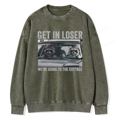 Pagewings Get In Loser We're Going To The Cottage Washed Sweatshirt