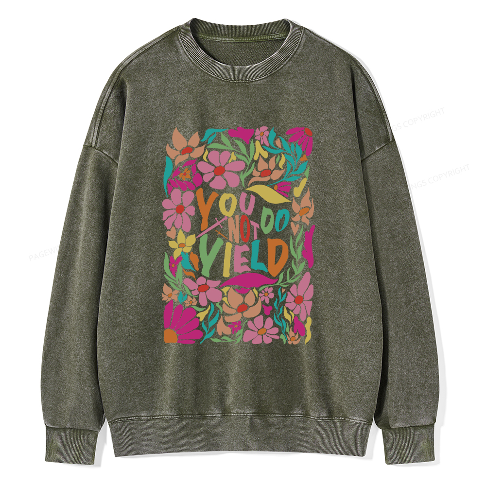 Pagewings You Do Not Yield Washed Sweatshirt