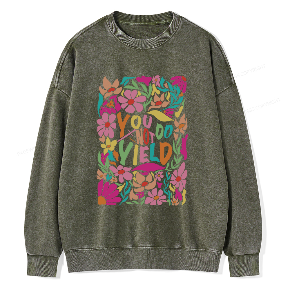 Pagewings You Do Not Yield Washed Sweatshirt