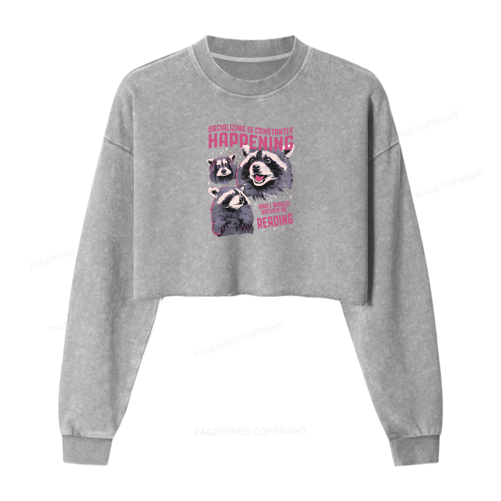 Pagewings Socializing Is Constantly Happening Washed Crop Sweatshirt