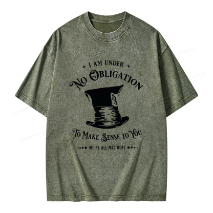 Pagewings I'm Under No Obligation To Make Sense To You Unisex Washed T-shirt