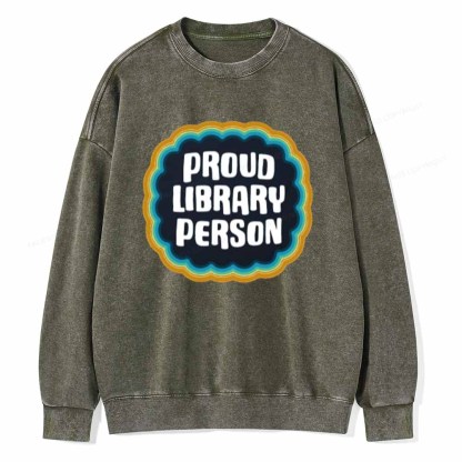 Pagewings Proud Library Person T-Shirt Unisex Washed Sweatshirt