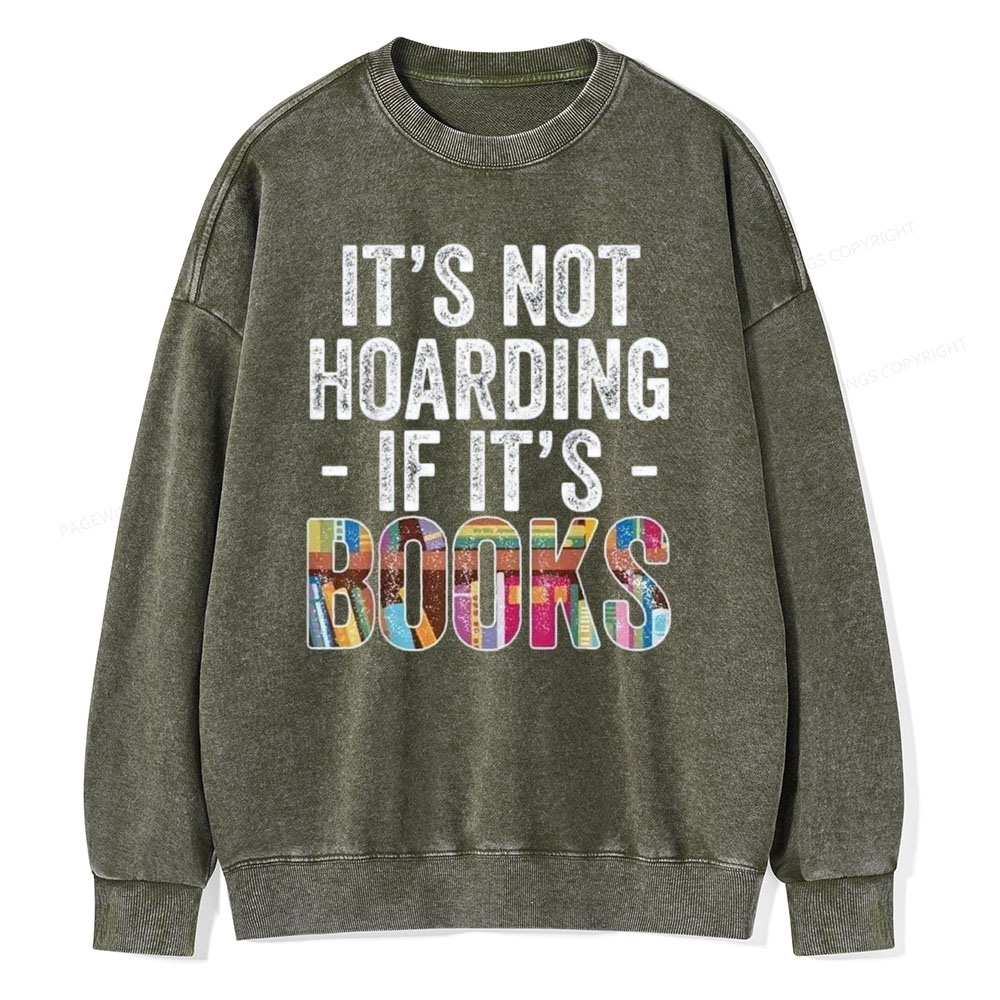 Pagewings It's Not Hoarding If It's Books Unisex Washed Sweatshirt