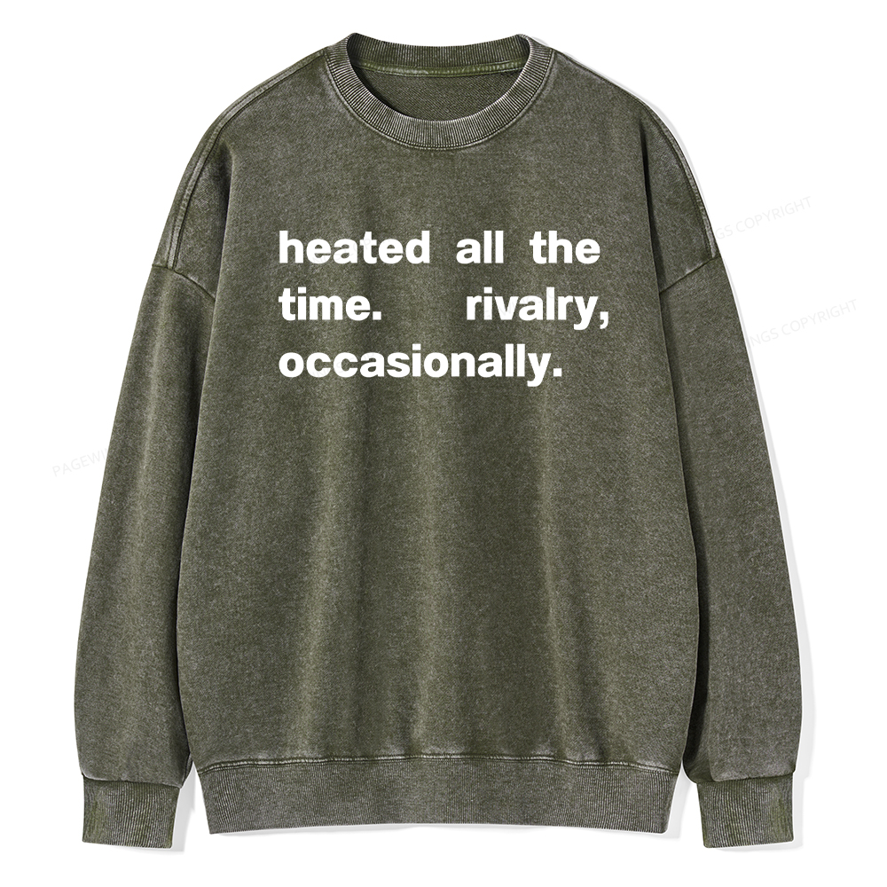 Pagewings The Time Rivalry Occasionally Washed Sweatshirt