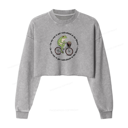 Pagewings On My Way To Get Radicalized At The Library Washed Crop Sweatshirt