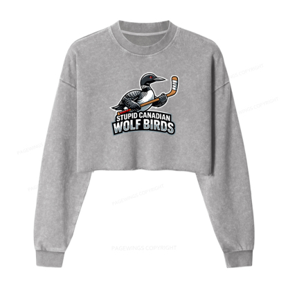Pagewings Stupid Canadian Wolf Birds Washed Crop Sweatshirt