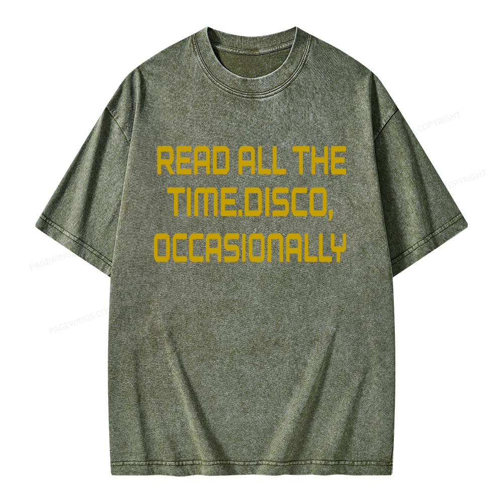 Pagewings Read All The Time Disco Occasionally Unisex Washed T-shirt