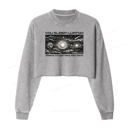 Pagewings You Sleep I Watch Washed Crop Sweatshirt