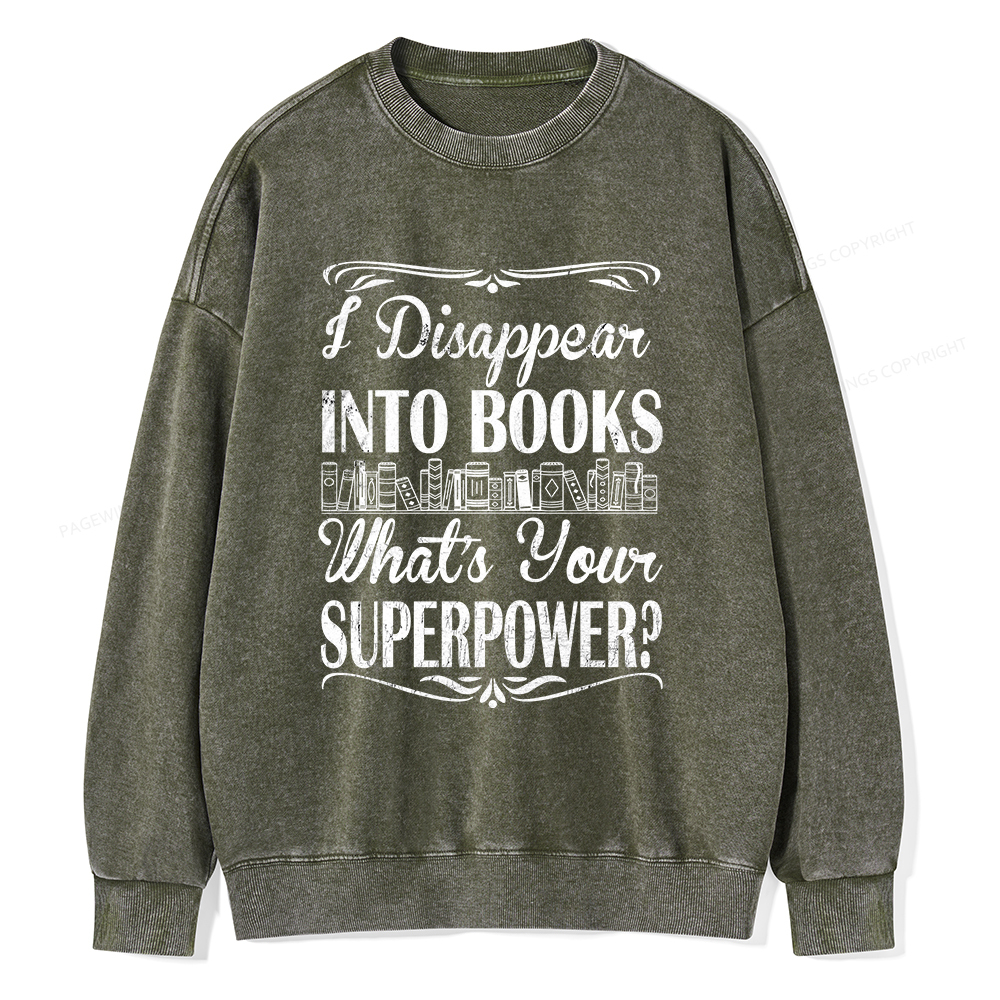 Pagewings I Disappear Into Books Unisex Washed Sweatshirt