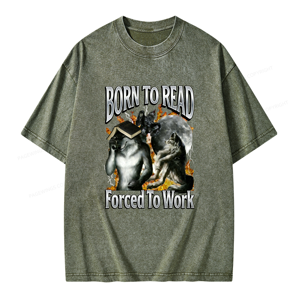 Pagewings Born To Read Forced To Work Unisex Washed T-shirt