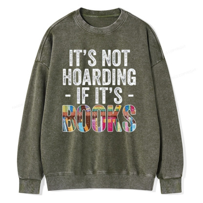 Pagewings It's Not Hoarding If It's Books Unisex Washed Sweatshirt