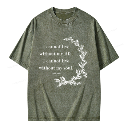 Pagewings I Cannot Live Without My Soul Unisex Washed T-shirt