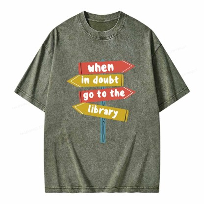 Pagewings When In Doubt Go To The Library T-Shirt Unisex Washed T-shirt