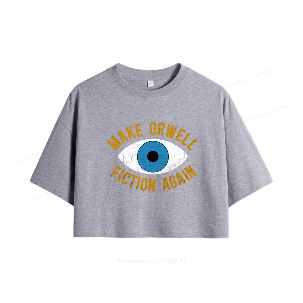 Pagewings Make Orwell Fiction Again Women Crop Tops