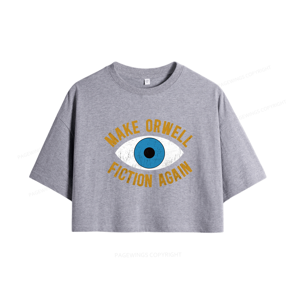 Pagewings Make Orwell Fiction Again Women Crop Tops