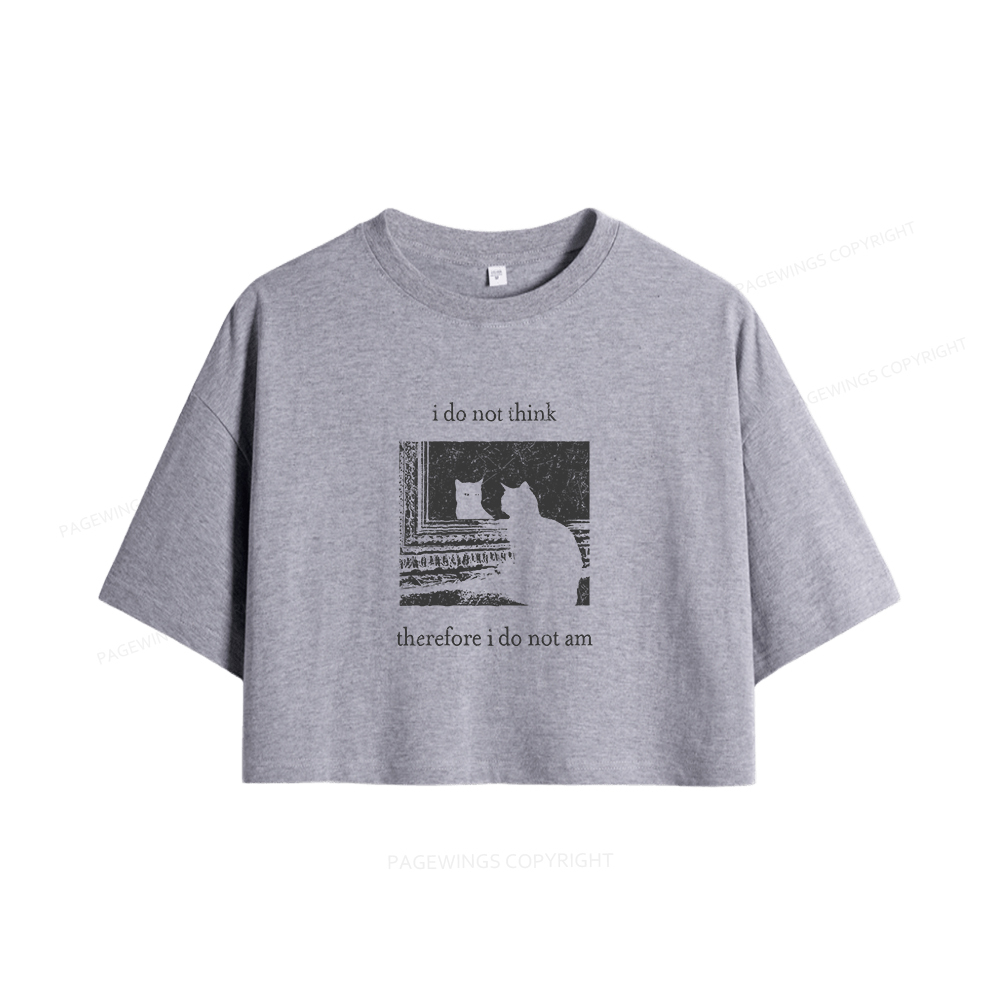 Pagewings I Do Not Think Therefore I Do Not Am Women Crop Tops