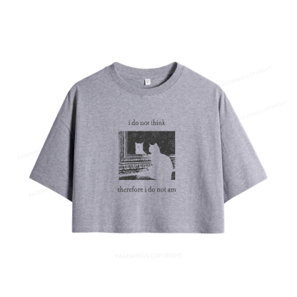 Pagewings I Do Not Think Therefore I Do Not Am Women Crop Tops