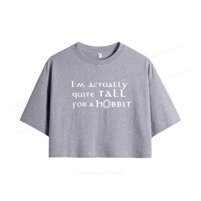 Pagewings I'm Actually Quite Tall Women Crop Tops