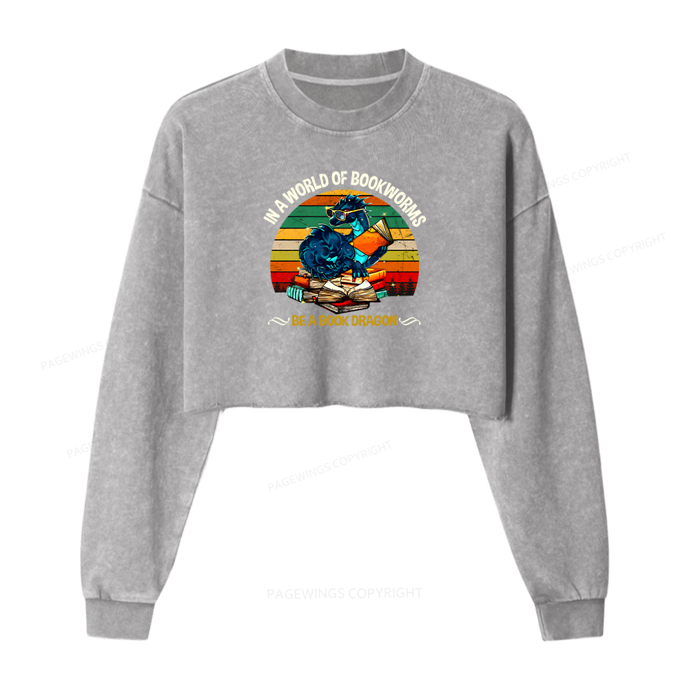 Pagewings In A World Of Bookworms Be A Book Dragon Washed Crop Sweatshirt