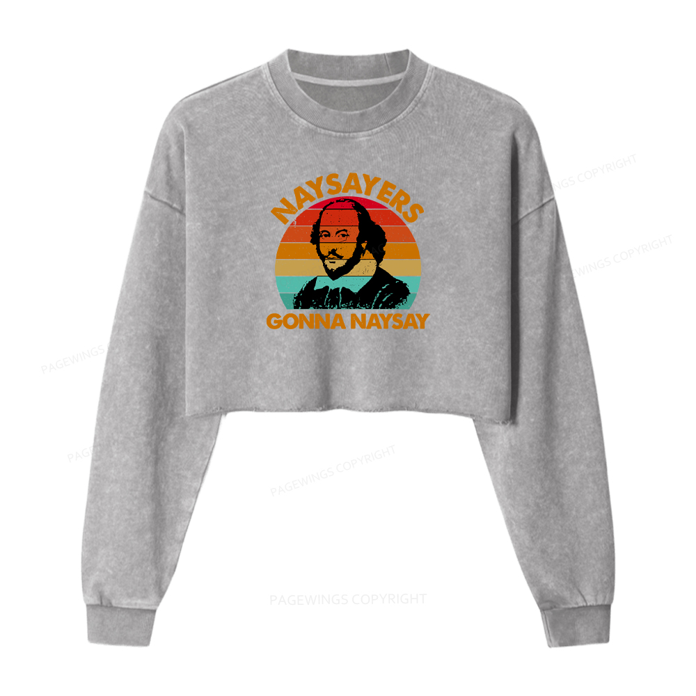 Pagewings Naysayers Gonna Naysay Washed Crop Sweatshirt
