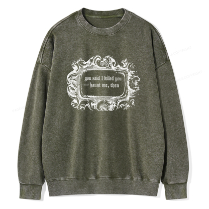 Pagewings Haunt Me Then Unisex Washed Sweatshirt