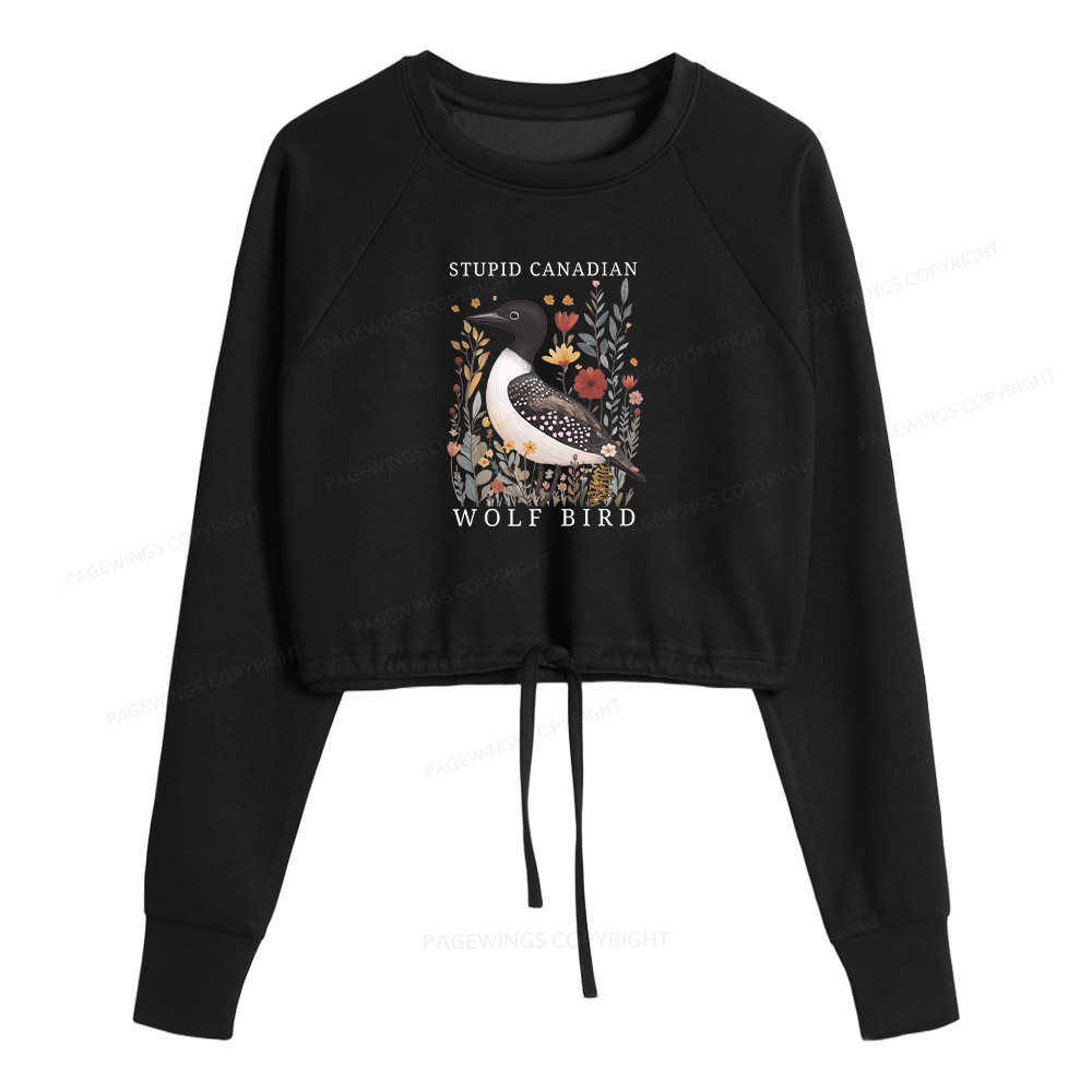 Pagewings Stupid Canadian Wolf Bird Cropped Sweatshirt 