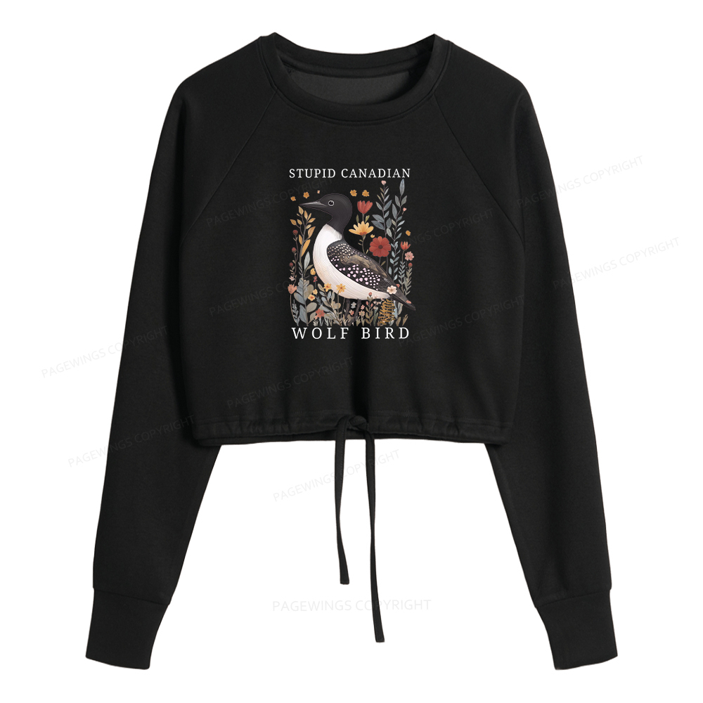 Pagewings Stupid Canadian Wolf Bird Cropped Sweatshirt 