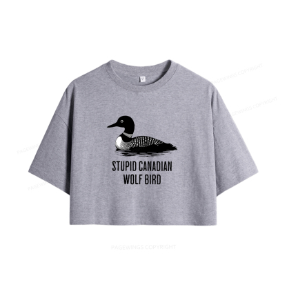 Pagewings Stupid Canadian Wolf Bird Women Crop Tops