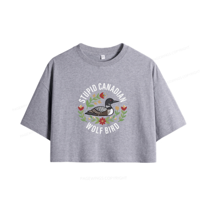 Pagewings Stupid Canadian Wolf Bird Women Crop Tops