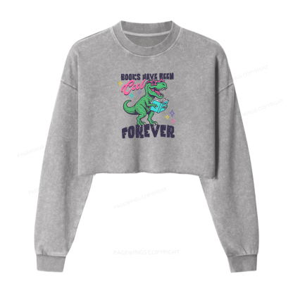 Pagewings Books Have Been Cool Forever Washed Crop Sweatshirt
