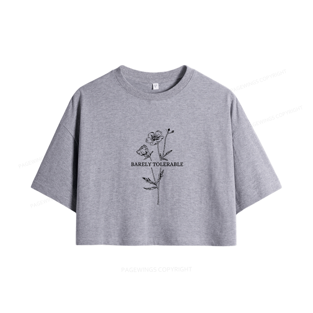 Pagewings Barely Tolerable Women Crop Tops