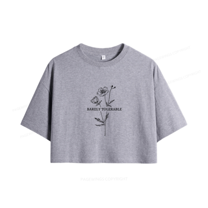 Pagewings Barely Tolerable Women Crop Tops