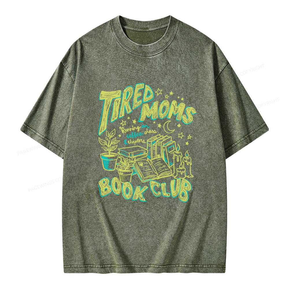 Pagewings Tired Moms Book Club Unisex Washed T-shirt