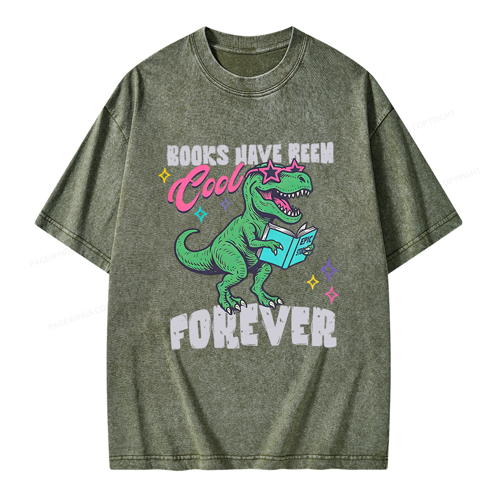 Pagewings Books Have Been Cool Forever Unisex Washed T-shirt