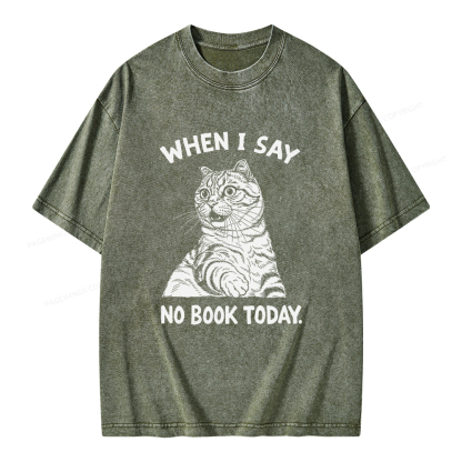 Pagewings When I Say No Book Today Unisex Washed T-shirt