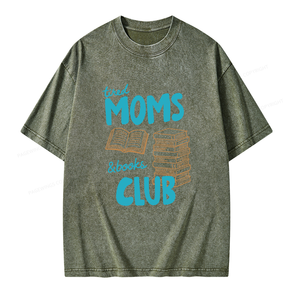 Pagewings Tired Moms Books Club Unisex Washed T-shirt