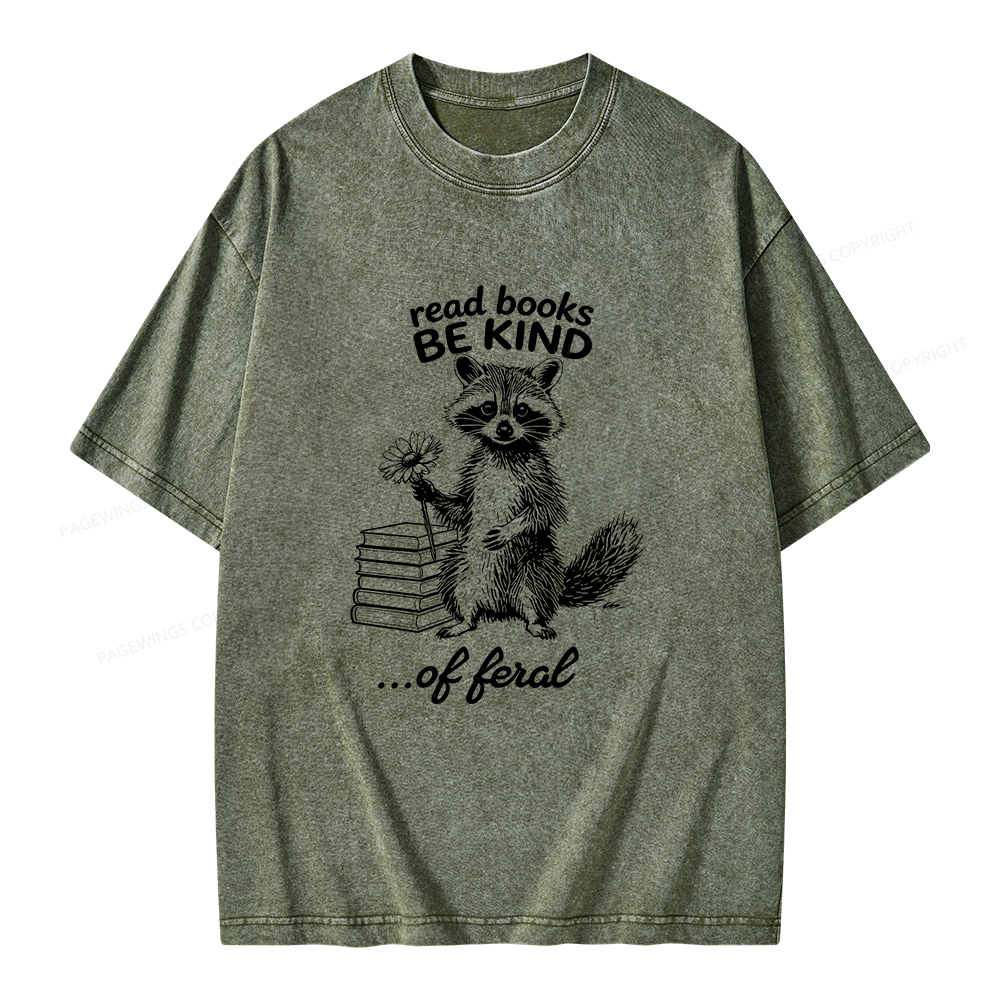 Pagewings Read Books Be Kind of Feral Unisex Washed T-shirt