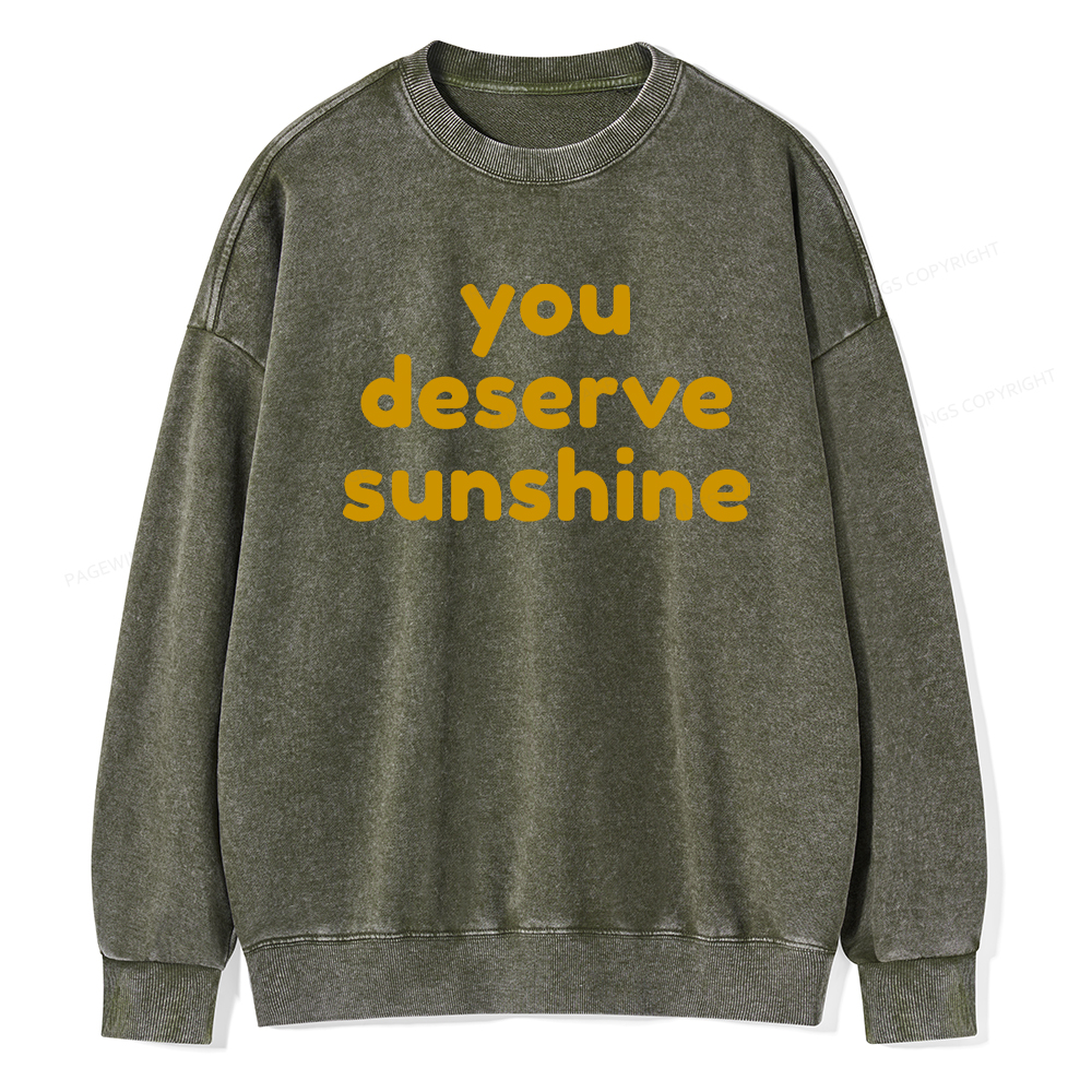 Pagewings You Deserve Sunshine Unisex Washed Sweatshirt